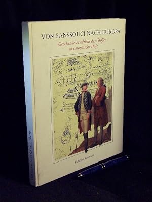 Von Sanssouci nach Europa - Geschenke Friedrichs des Großen an europäische Höfe - Ausstellung zum...