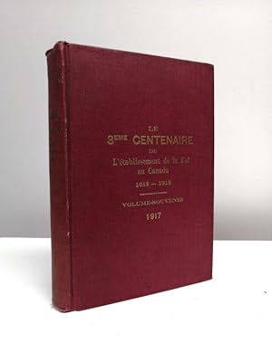 Seller image for Le 3me centenaire de l'tablissement de la foi au Canada: volume-souvenir dit par. for sale by Jean-Claude Veilleux, Libraire