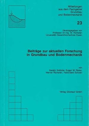 Beiträge zur aktuellen Forschung in Grundbau und Bodenmechanik. Fachgebiet Grundbau und Bodenmech...