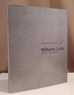 Seller image for Wilhelm Loth. Bildwerke in Metall 1947-1972. for sale by Dieter Eckert