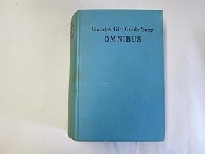 Immagine del venditore per Blackie's Girl Guide Story Omnibus: Mystery Camp; With The Speedwell Patrol; The Island Camp venduto da Goldstone Rare Books