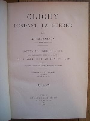 CLICHY pendant la GUERRE - notes au jour le jour des événements arrivés à CLICHY du 3 Août au 3 A...