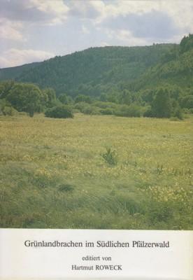 Beiträge zur Biologie der Grünlandbrachen im Südlichen Pfälzerwald. Pollichia, Pfalzmuseum für Na...