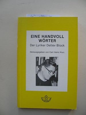 Eine Handvoll Wörter. Der Lyriker Detlev Block