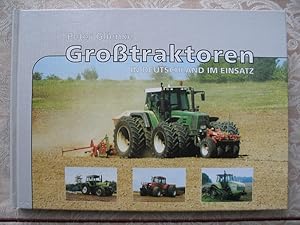 Imagen del vendedor de Grotraktoren - In Deutschland im Einsatz a la venta por Versandantiquariat Karsten Buchholz