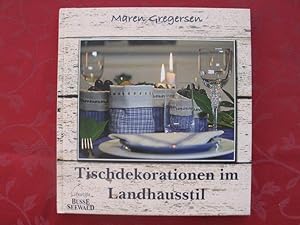 Bild des Verkufers fr Tischdekorationen im Landhausstil zum Verkauf von Versandantiquariat Karsten Buchholz