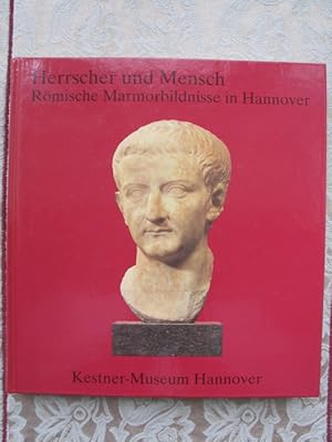 Herrscher und Mensch. Römische Marmorbildnisse in Hannover