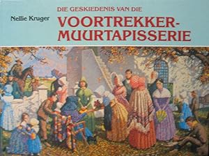 Image du vendeur pour Die Geskiedenis van die Voortrekker-Muurtapisserie mis en vente par Versandantiquariat Karsten Buchholz