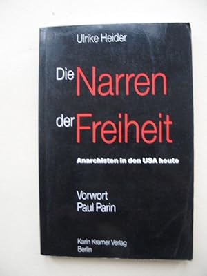 Die Narren der Freiheit. Anarchisten in den USA heute