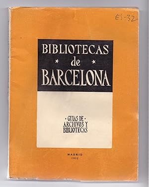 Seller image for LAS BIBLIOTECAS DE BARCELONA Y SU PROVINCIA for sale by Libreria 7 Soles