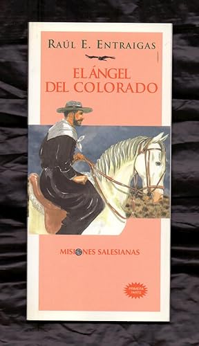 Imagen del vendedor de EL ANGEL DEL COLORADO (PRIMERA PARTE) a la venta por Libreria 7 Soles