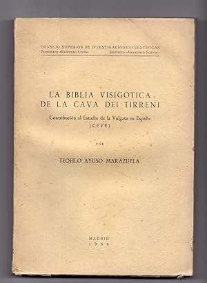 Seller image for LA BIBLIA VISIGOTICA DE LA CAVA DEI TIRRENI - CONTRIBUCION AL ESTUDIO DE LA VULGATA EN ESPAA (CEVE) for sale by Libreria 7 Soles