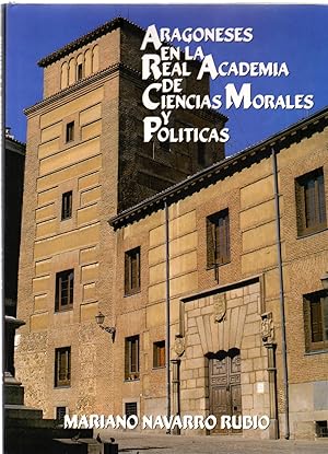 Seller image for ARAGONESES EN LA REAL ACADEMIA DE CIENCIAS MORALES Y POLITICAS for sale by Libreria 7 Soles