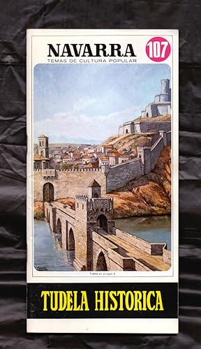 Bild des Verkufers fr TUDELA HISTORICA - NAVARRA, TEMAS DE CULTURA POPULAR) zum Verkauf von Libreria 7 Soles
