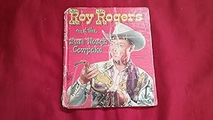 Seller image for ROY ROGERS AND THE SURE 'NOUGH COWPOKE for sale by Betty Mittendorf /Tiffany Power BKSLINEN