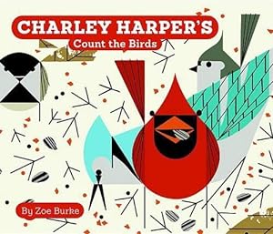 Seller image for Charley Harper's Count the Birds (Board Book) for sale by Grand Eagle Retail