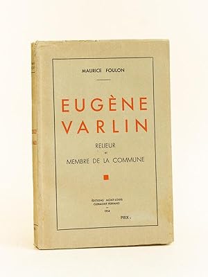 Seller image for Eugne Varlin. Relieur et Membre de la Commune. for sale by Librairie du Cardinal