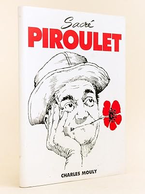 Seller image for Sacr Piroulet [ Livre ddicac par l'auteur ] for sale by Librairie du Cardinal