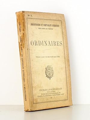 Administration et comptabilité intérieures des corps de troupes : N° 7. Ordinaires ( Volume arrêt...