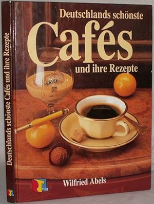 Seller image for Deutschland schnste Cafes und ihre Rezepte for sale by Steffen Gnther - Versandantiquariat