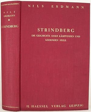 Strindberg - Die Geschichte einer kämpfenden und leidenden Seele