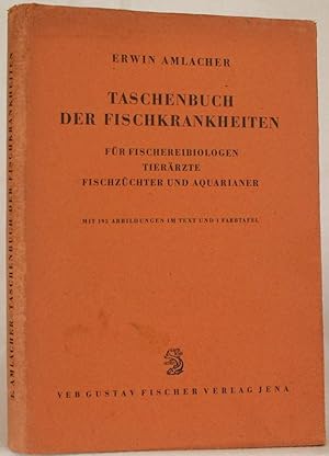 Imagen del vendedor de Taschenbuch der Fischkrankheiten fr Fischereibiologen, Tierrzte, Fischzchter und Aquarianer a la venta por Steffen Gnther - Versandantiquariat