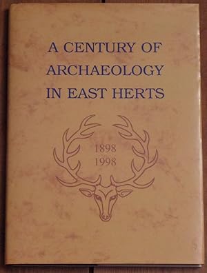 Bild des Verkufers fr A Century of Archaeology in East Herts zum Verkauf von Besleys Books  PBFA