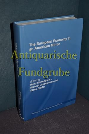 Imagen del vendedor de The European Economy in an American Mirror. Routledge Studies in the Modern World Economy. a la venta por Antiquarische Fundgrube e.U.