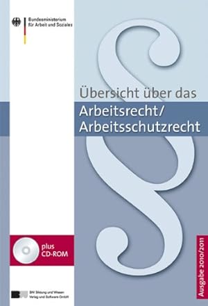 Bild des Verkufers fr bersicht ber das Arbeitsrecht /Arbeitsschutzrecht 2010/2011. Plus CD-ROM. zum Verkauf von Kepler-Buchversand Huong Bach