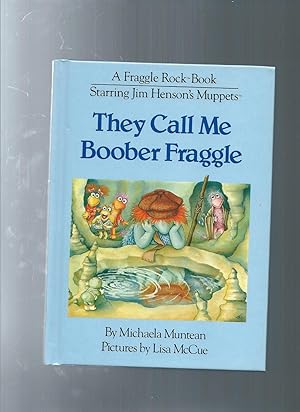 They call me Boober Fraggle rock-book starring jim henson's muppets