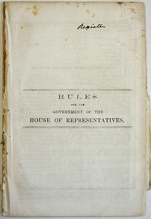RULES FOR THE GOVERNMENT OF THE HOUSE OF REPRESENTATIVES
