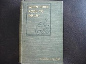 Seller image for When Kings Rode to Delhi. for sale by J. King, Bookseller,