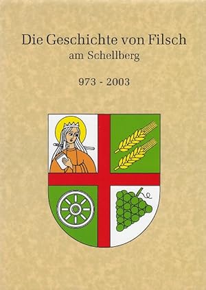 Die Geschichte von Filsch am Schellberg 973-2003