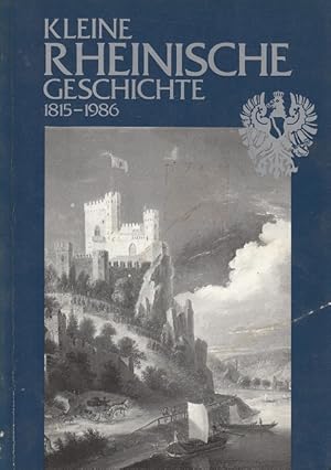 Imagen del vendedor de Kleine rheinische Geschichte : 1815 - 1986. a la venta por Versandantiquariat Nussbaum