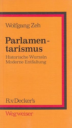Seller image for Parlamentarismus - Historische Wurzeln - Moderne Entfaltung for sale by Versandantiquariat Nussbaum