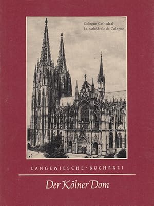 Bild des Verkufers fr Der Klner Dom = Cologne cathedral = La cathdrale de Cologne. [bers.: G. Woytt, franz. u. Jean-Pierre Wersinger, engl.] zum Verkauf von Versandantiquariat Nussbaum