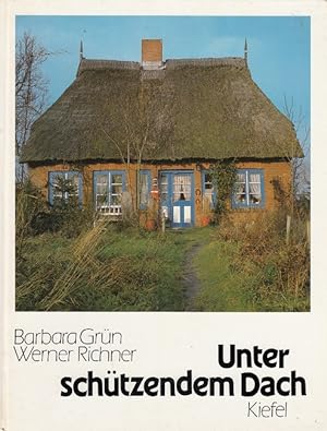 Seller image for Unter schtzendem Dach for sale by Versandantiquariat Nussbaum