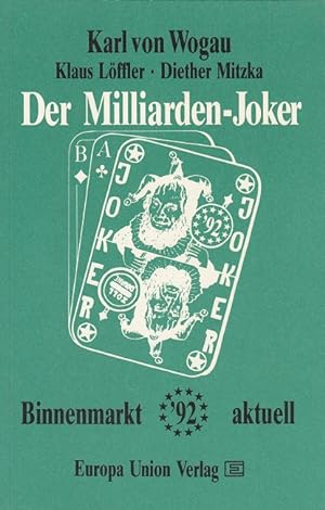 Bild des Verkäufers für Der Milliarden-Joker - Binnenmarkt aktuell zum Verkauf von Versandantiquariat Nussbaum