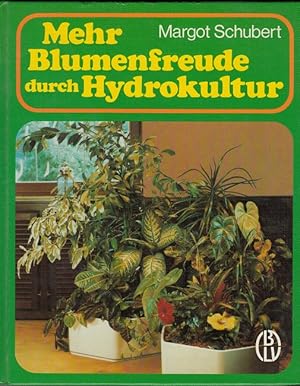 Bild des Verkufers fr Mehr Blumenfreude durch Hydrokultur zum Verkauf von Versandantiquariat Nussbaum