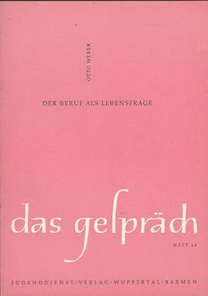 Bild des Verkufers fr Der Beruf als Lebensfrage - Das Gesprch Heft 24 zum Verkauf von Versandantiquariat Nussbaum