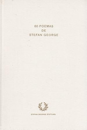 Bild des Verkufers fr 60 Poemas de Stefan George: (Deutsch / Spanisch) Stefan George Stiftung zum Verkauf von Versandantiquariat Nussbaum