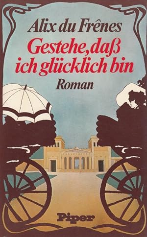 Seller image for Gestehe, da ich glcklich bin for sale by Versandantiquariat Nussbaum