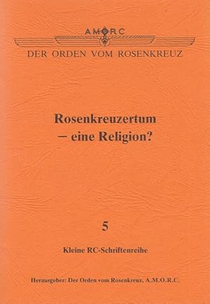 Bild des Verkufers fr Rosenkreuzertum - eine Religion? zum Verkauf von Versandantiquariat Nussbaum