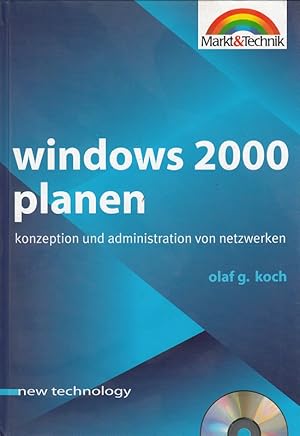 Bild des Verkufers fr Windows 2000 planen - new technology. Konzeption und Administration von Netzwerken zum Verkauf von Versandantiquariat Nussbaum