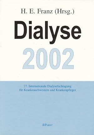 Seller image for Dialyse 2002 - 27. Internationale Dialysefachtagung fr Krankenschwestern und Krankenpfleger, Ulm 2002 for sale by Versandantiquariat Nussbaum