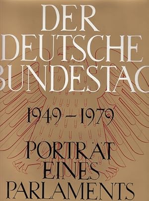 Seller image for Der Deutsche Bundestag - 1949-1979 - Portrt eines Parlamentes for sale by Versandantiquariat Nussbaum