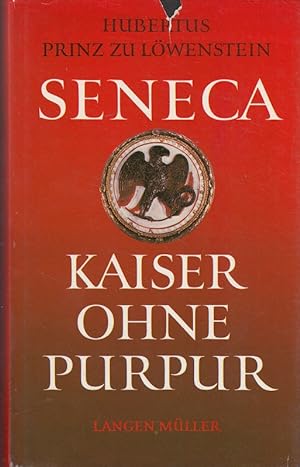 Seller image for Seneca : Kaiser ohne Purpur; Philosoph, Staatsmann und Verschwrer. for sale by Versandantiquariat Nussbaum