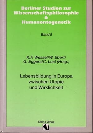 Imagen del vendedor de Lebensbildung in Europa zwischen Utopie und Wirklichkeit - Berliner Studien zur Wissenschaftsphilosophie & Humanontogenetik a la venta por Versandantiquariat Nussbaum