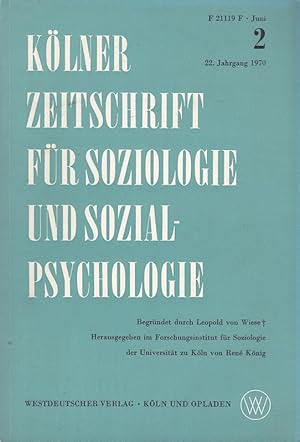 Seller image for Klner Zeitschrift fr Soziologie und Sozialpsychologie 22. Jahrgang 1970 Heft 2 for sale by Versandantiquariat Nussbaum