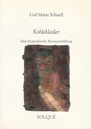 Bild des Verkufers fr Kohlekleider - Eine biographische Romanerzhlung zum Verkauf von Versandantiquariat Nussbaum